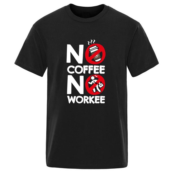 

no coffee no workee print oversize 100% cotton t-shirt for man summer streetwear clothing hip hop casual 2020 camisetas