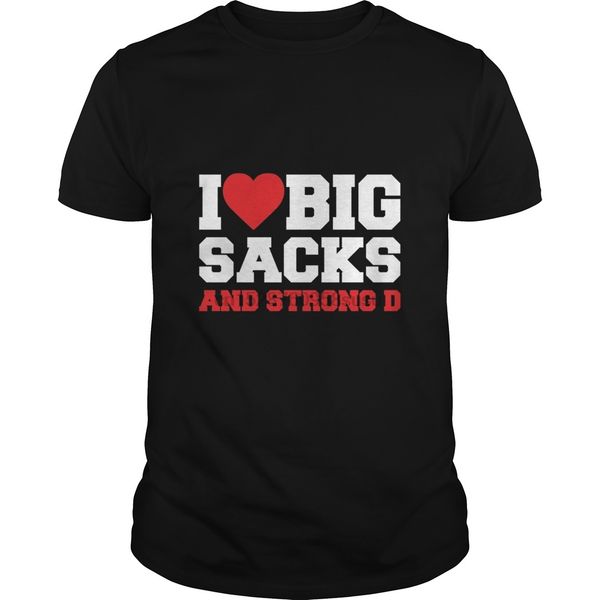 

men tshirt i love big sacks and strong d football t-shirt - cool printed t-shirt tees top