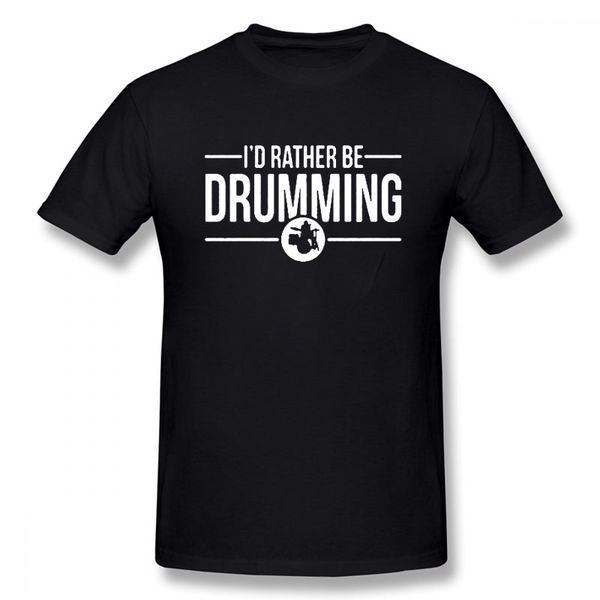 

men's new arrival loose t shirts i'd rather be drumming tshirts cotton short sleeve drums music gift rock drummer t-shirts