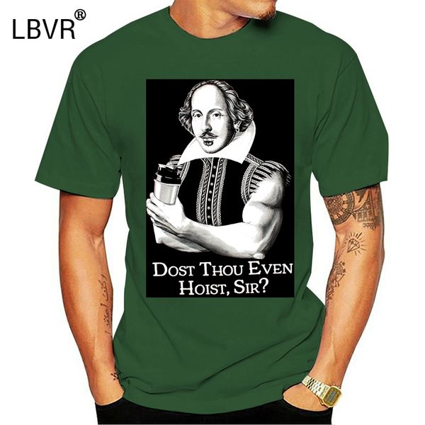 

dost thou even hoist sir | funny workout weight lifting shakespeare gymer t-shirt hipster tees summer mens t shirts
