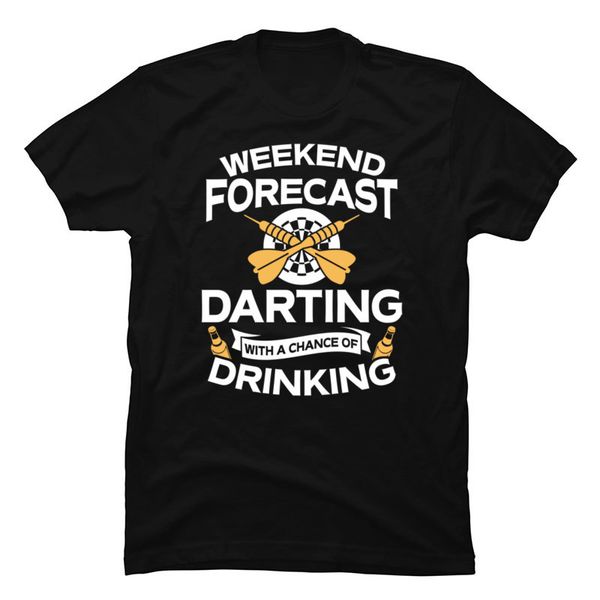 

simple style dart t-shirts weekend forecast darting of drinking letter tshirt for men 100% cotton tees printed design