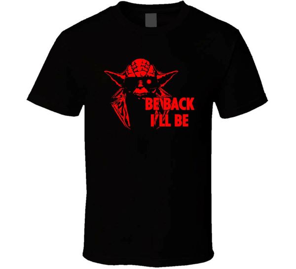 

yoda be back ill be terminator shirt black white tshirt men's ing