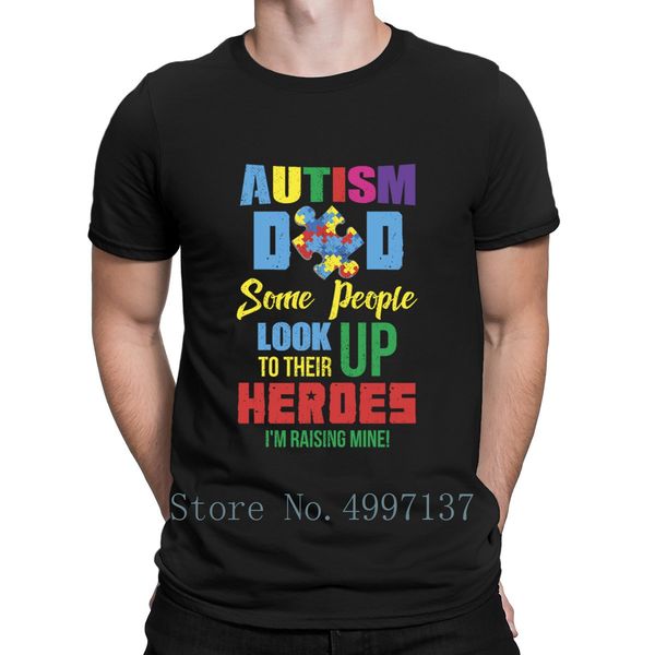 

autism dad some people look up to their heroes t shirt crazy plus size 3xl printing basic formal cotton spring autumn shirt
