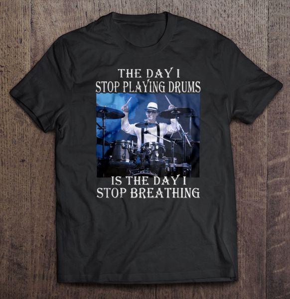 

men t shirt the day i splaying drums is the day i sbreathing women t-shirt