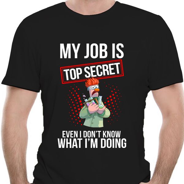 

brand men shirt beaker muppet my job is secret even i don know what i'm doing shirt 8918d