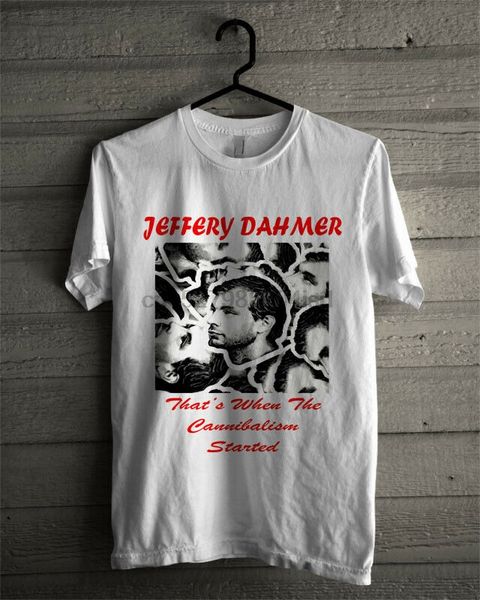 

jeffery dahmer thats when the cannibalism started t-shirt reprint new