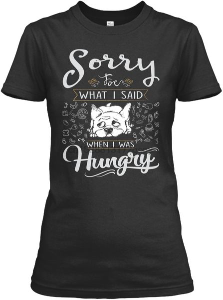 

men t shirt sory when i was hungry women t-shirt