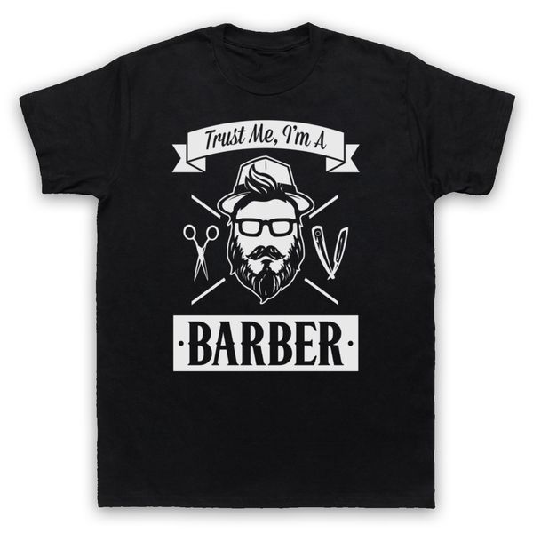 

trust me i'm a barber funny work humour slogan mens womens kids t-shirt print t-shirt summer style tee