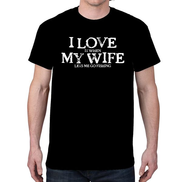 

2019 fashion summer style men's i love my wife...fishings black funny t-shirt tee shirt