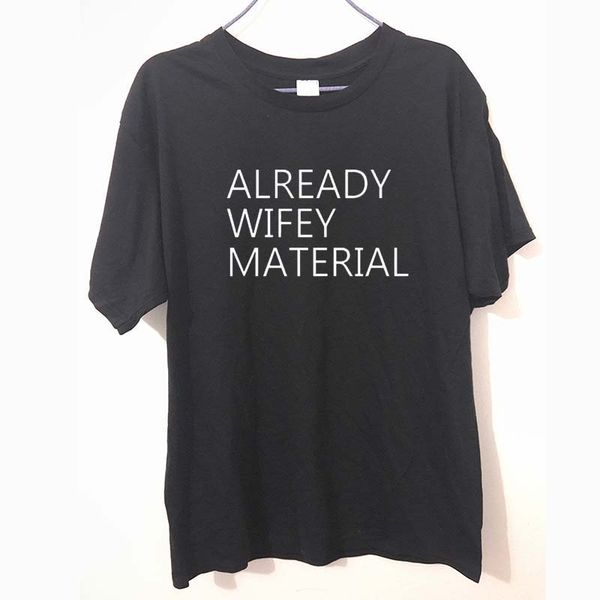 

new camisetas already wifey material letters t shirts men cotton casual tshirts o neck t-shirts