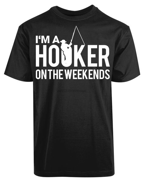 

im a hooker on the weekends bait fishing fisherman boat trip funny new t-shirt