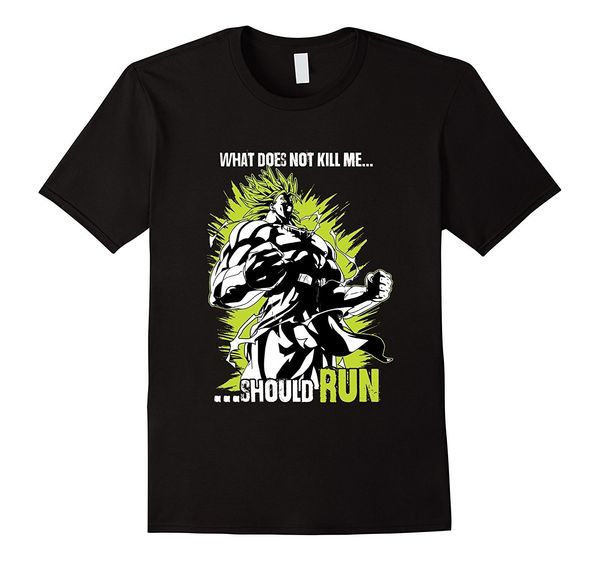 

legendary broly what does not kill me should run t-shirt men's cotton t-shirt