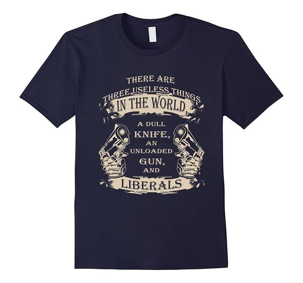 

summer fashion street short sleeve t-shirt anti liberals a dull knife unloaded gun and liberals t shirt