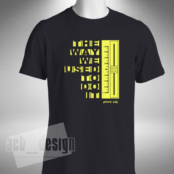 

2018 new fashion tee shirt the way we used to do it mens t shirt vinyl junkie crate digger turntable pitch summer t-shirt