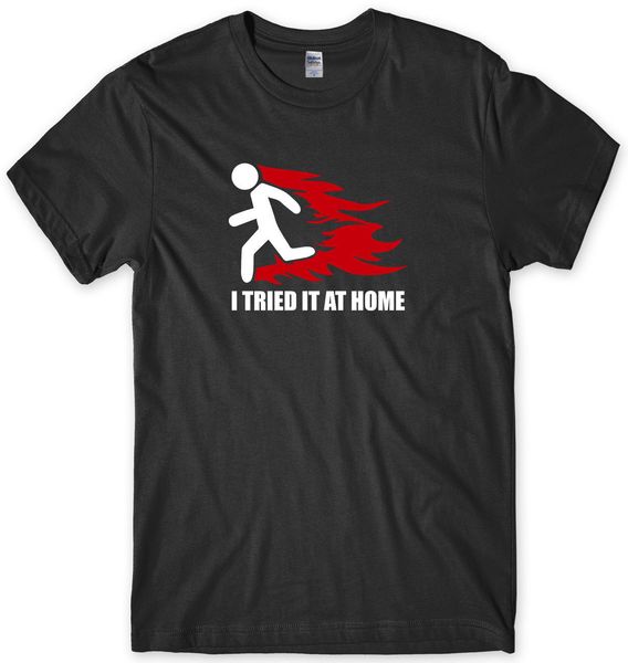 

i tried it at home mens funny t-shirt