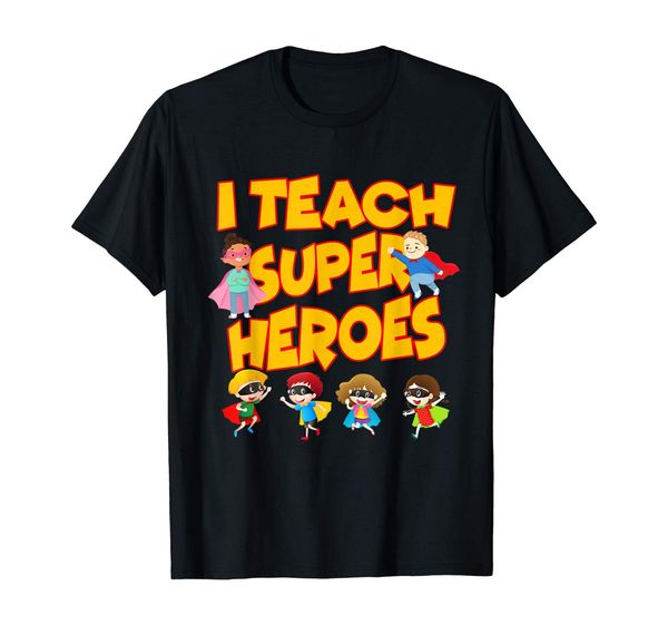 

i teach superheroes funny hero teaching gift tshirt