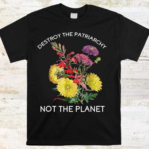 

destroy patriarchy not planet feminist shirt feminism