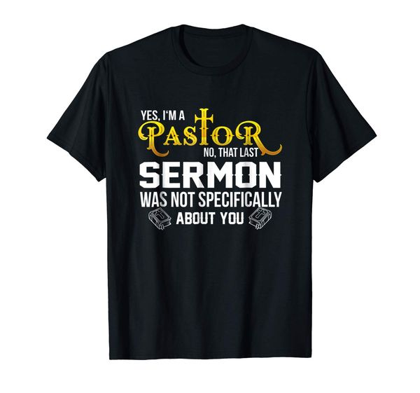 

2019 fashion men t shirt yes i m a pastor sermon bible t shirt appreciation gift 100% cotton