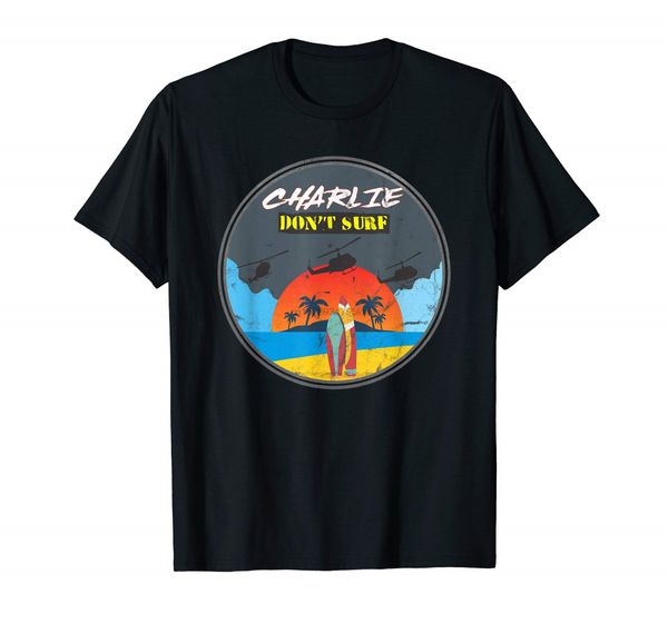 

charlie don't surf military vietnam war apocalypse t-shirt