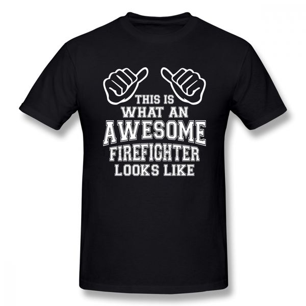 

classic men t shirt this is what an awesome firefighter looks like short sleeve cotton oversize t shirt for male camiseta