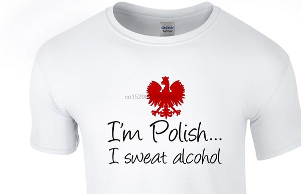 

2020 designs mens tshirt summer cool funny t-shirt im polish. i sweat alcohol - t-shirt funny poland polskafitness t-shirt