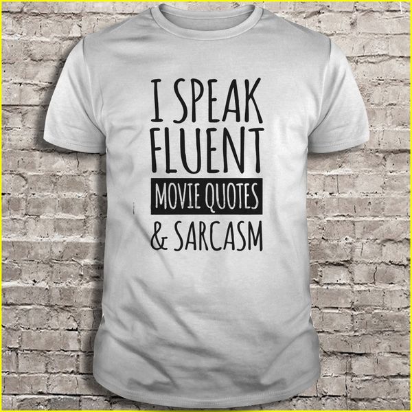 

men t shirt i speak fluent movie quotes & sarcasm women t-shirt