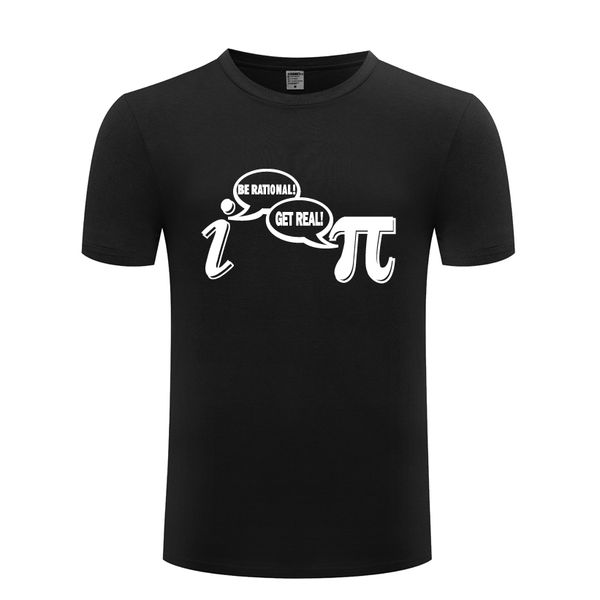 

be rational get real - geek funny men's t-shirt t shirt men 2018 new short sleeve o neck cotton casual tee