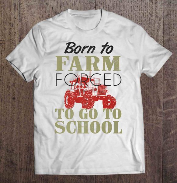 

мужчины тенниска born to farm forced to go to school женщины футболку