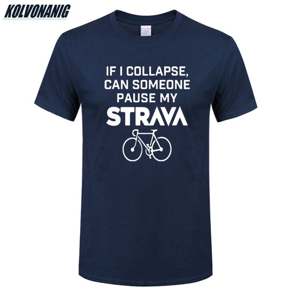 

if i collapse can someone pause my strava printed t-shirt men cotton o-neck short sleeve summer streetwear men casual tee-shirts