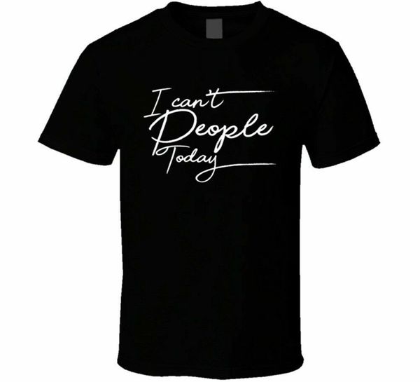 

i cant people today fun antisocial student men's t shirt size s - 3xl apparel casual tee shirt