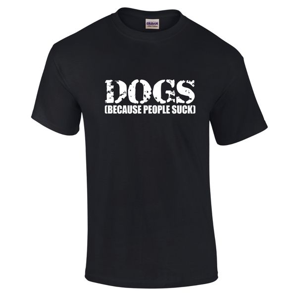 

2019 new men's new canine dog humorous funny dogs because people suck t-shirt size s to 5xl tee shirt