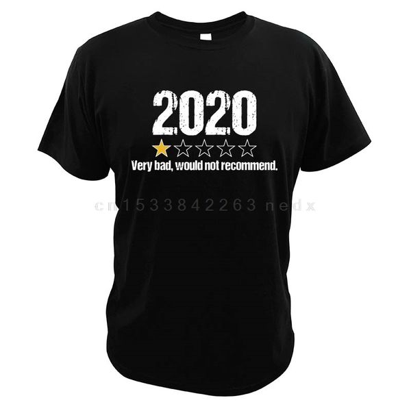 

2020 very bad would not recommend t-shirt vintage funny text digital print great design simply style t shirt