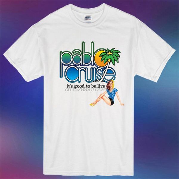 

new pablo cruise it good to be live rock logo men white t-shirt size s-3xl