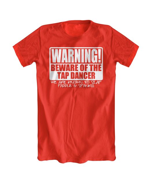 

warning beware of the tap dancer tap dance shirt