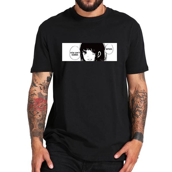 

100% cotton you are not kawaii t shirt cute anime cartoon tshirt gifts teenger eu size summer tee homme