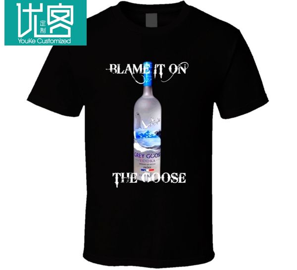 

blame on the gray goose vodka alcohol питьевой t рубашка прохладный повседневная гордость тенниски людей unisex способа тенниска освобождают