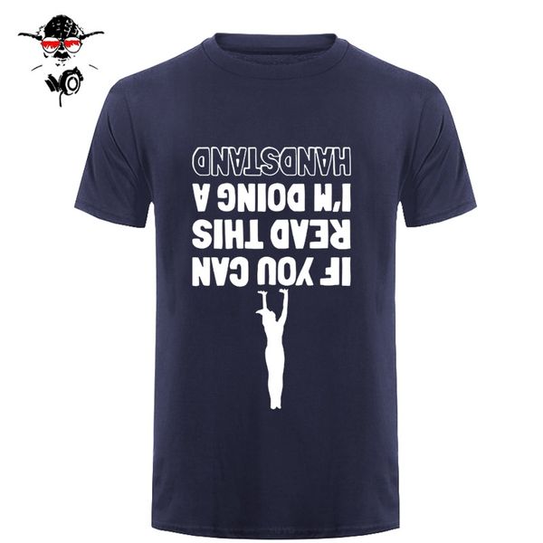

if you can read this i'm doing handstand gymnastics tees short sleeve broadcloth o-neck t shirt