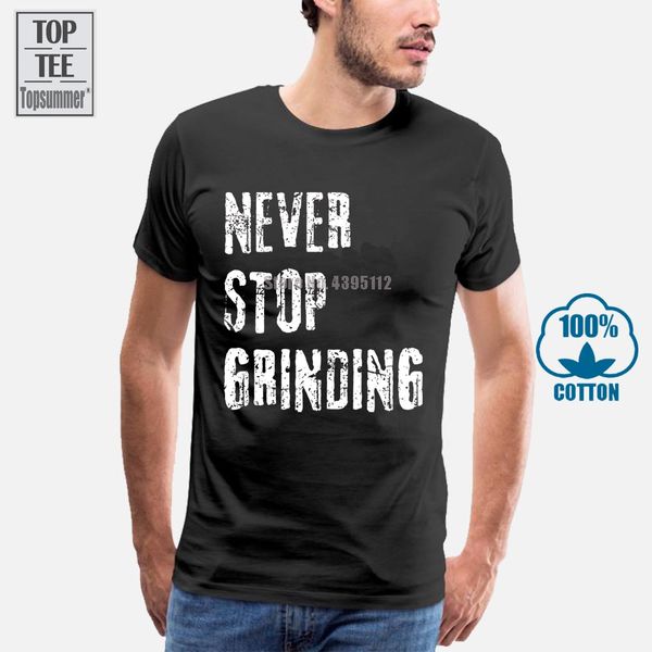 

never sgrinding motivational t-shirt tees funky o neck printed short sleeve 100% cotton mens t-shirts sweatshirts