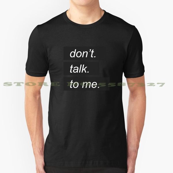 

don' ; ' ; t talk to me summer funny t shirt for men women
