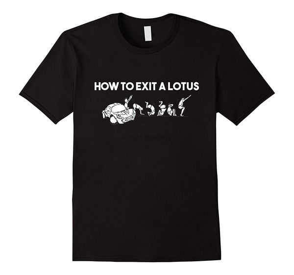 

how to exit a lotus racing car funny joke drag tee