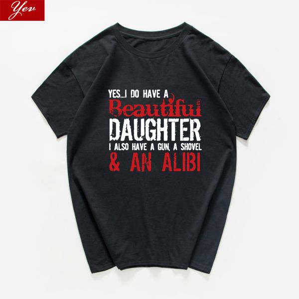 

yes i do have a beautiful daughter i also have a gun a shovel funny t shirt men hip hop streetwear aesthetic tshirts men clothes