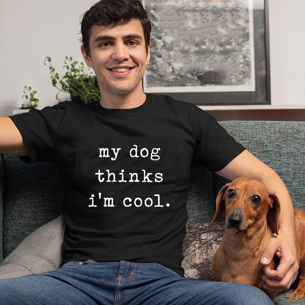 

mens my dog thinks im cool t shirt funny sarcastic humor novelty puppy tee harajuku funny graphic tshirt dog lover gift