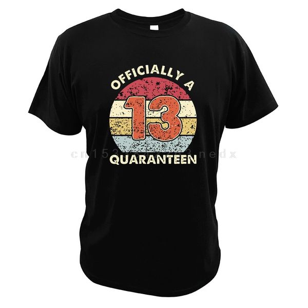 

officially a 13th thirteen quaranteen t shirt birthday quarantined 2020 crisis vintage eu size t-shirt