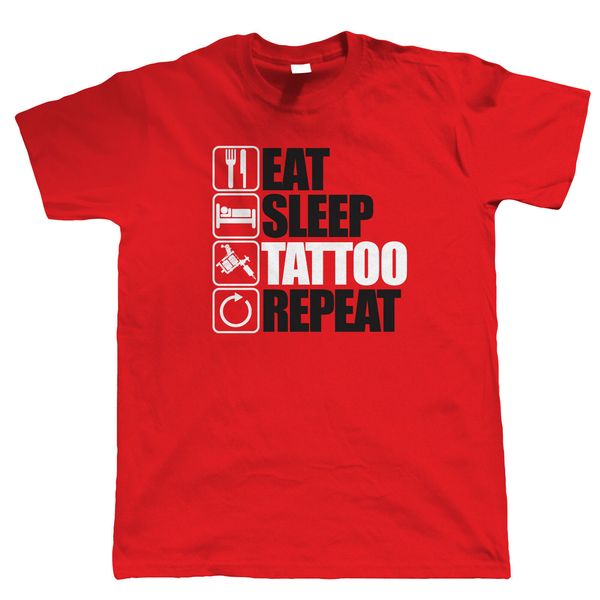 

eat sleep tattoo repeat t shirt - body art tattoist tattoing gift tee shirt men o-neck new fashion short sleeve homme suit