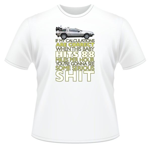 

2019 new casual tee shirt mens funny t-shirt, back to the future quote, ideal gift or birthday present cotton t-shirt
