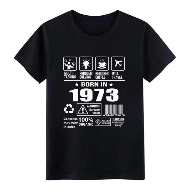 

men's born in 1973 t shirt designer 100% cotton euro size s-3xl cool fit building spring letters shirt