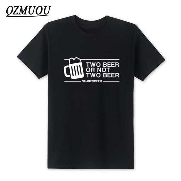 

2019 fashion two beer or not two beer t shirt men funny casual short sleeve cotton fashion design pub drink bar t shirts xs-xxl