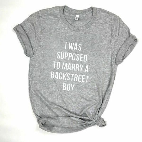 

i was supposed to marry a backstreet boy tshirt fashion casual tees cotton men cotton t-shirt printed t shirt tee