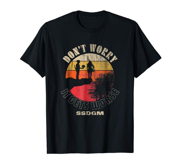 

brand men shirt don t worry it gets worse ssdgm retro t shirt