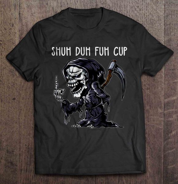 

мужчины футболка shuh duh фухи кубок -grim жнец женщина футболка